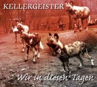 Produktbild: Kellergeister: Wir In Diesen Tagen