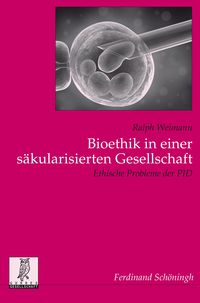 Produktbild: Bioethik in einer s&auml;kularisierten Gesellschaft