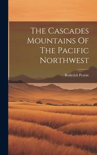 Produktbild: The Cascades Mountains Of The Pacific Northwest