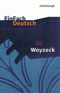 Woyzeck: Drama. EinFach Deutsch Textausgaben Norbert Schläbitz