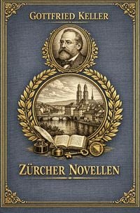 Produktbild: Gottfried Keller / Z&uuml;richer Novellen