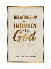 Bild vom Artikel Relationship and Intimacy With God (Off-Series, #20) vom Autor Zacharias Tanee Fomum