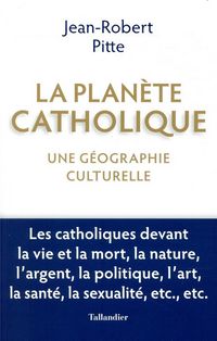 Produktbild: La plan&egrave;te catholique : une g&eacute;ographie culturelle