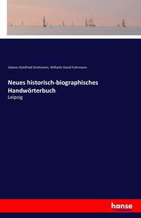 Produktbild: Neues historisch-biographisches Handw&ouml;rterbuch