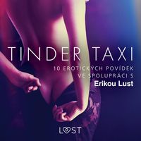 Produktbild: Tinder taxi: 10 erotick&yacute;ch pov&iacute;dek ve spolupr&aacute;ci s Erikou Lust