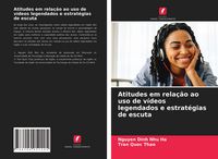 Produktbild: Atitudes em rela&ccedil;&atilde;o ao uso de v&iacute;deos legendados e estrat&eacute;gias de escuta
