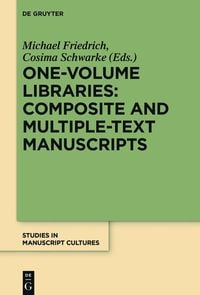 Produktbild: One-Volume Libraries: Composite and Multiple-Text Manuscripts