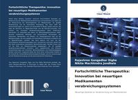 Produktbild: Fortschrittliche Therapeutika: Innovation bei neuartigen Medikamenten verabreichungssystemen