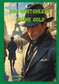 Produktbild: Das gestohlene gr&uuml;ne Gold