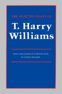 Produktbild: The Selected Essays of T. Harry Williams