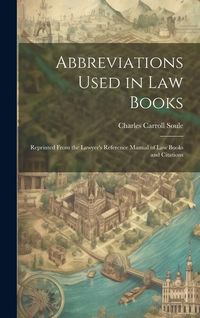 Produktbild: Abbreviations Used in Law Books: Reprinted From the Lawyer's Reference Manual of Law Books and Citations
