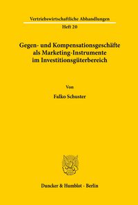 Produktbild: Gegen- und Kompensationsgesch&auml;fte als Marketing-Instrumente im Investitionsg&uuml;terbereich.