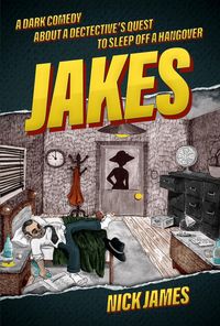 Produktbild: Jakes: A dark comedy about a detective's quest to sleep off a hangover