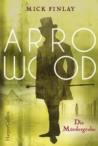 Produktbild: Arrowood - Die M&ouml;rdergrube
