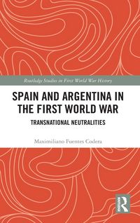 Produktbild: Spain and Argentina in the First World War