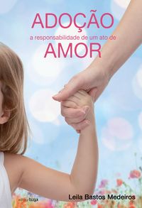 Produktbild: Ado&ccedil;&atilde;o: a responsabilidade de um ato de amor
