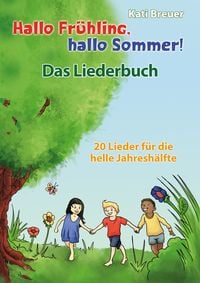 Produktbild: Hallo Fr&uuml;hling, hallo Sommer! 20 Lieder f&uuml;r die helle Jahresh&auml;lfte