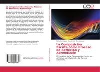Produktbild: La Composici&oacute;n Escrita como Proceso de Reflexi&oacute;n y Aprendizaje