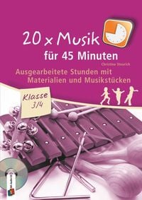 Produktbild: 20 x Musik f&uuml;r 45 Minuten &ndash; Klasse 3/4 &ndash; Band 1