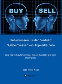 Produktbild: Gehirnwissen f&uuml;r den Vertrieb: "Geheimnisse" von Topverk&auml;ufern