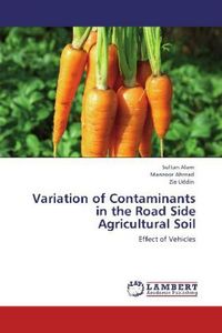 Produktbild: Alam, S: Variation of Contaminants in the Road Side Agricult