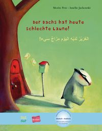 Produktbild Der Dachs hat heute schlechte Laune! (Deutsch-Arabisch)