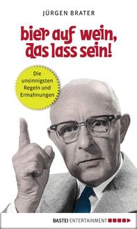 Produktbild: Bier auf Wein, das lass sein!