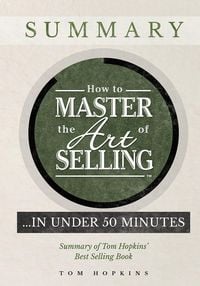 Produktbild: How to Master the Art of Selling .... In Under 50 Minutes