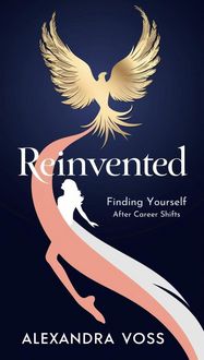 Produktbild: Reinvented: Finding Yourself After Career Shifts (The Finding Yourself Series, #1)