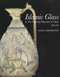 Produktbild: Whitehouse, D: Islamic Glass in the Corning Museum of Glass
