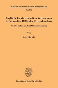 Produktbild: Englische Landwirtschaft in Kurhannover in der zweiten H&auml;lfte des 18. Jahrhunderts.