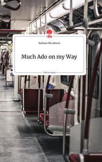 Produktbild: Much Ado on my Way. Life is a Story - story.one