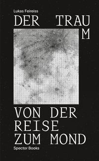 Produktbild: Der Traum von der Reise zum Mond