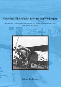 Produktbild: Deutsche Milit&auml;rluftfahrt zwischen den Weltkriegen