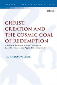 Produktbild: Christ, Creation and the Cosmic Goal of Redemption