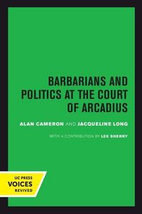 Produktbild: Cameron, A: Barbarians and Politics at the Court of Arcadius
