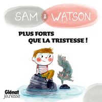 Produktbild: Sam & Watson, plus forts que la tristesse !