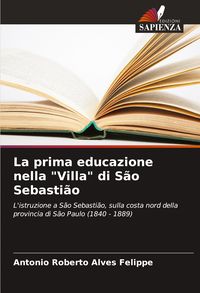 Produktbild: La prima educazione nella "Villa" di S&atilde;o Sebasti&atilde;o