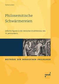 Produktbild: Philosemitische Schwärmereien. Jüdische Figuren in der dänischen Erzählliteratur des 19. Jahrhunderts