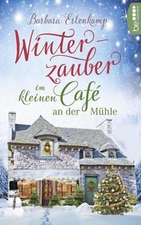Bild vom Artikel Winterzauber im kleinen Café an der Mühle vom Autor Barbara Erlenkamp