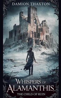 Produktbild: Whispers of Alamanthis The Child of Ruin