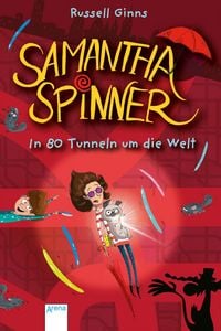 Produktbild: Samantha Spinner (2). In 80 Tunneln um die Welt