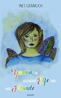 Produktbild: Yasmin, die besondere Elfe und ihre Freunde