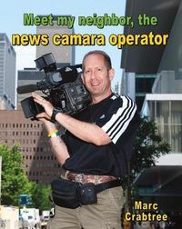 Produktbild: Meet My Neighbor, the News Camera Operator