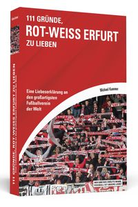 Produktbild: 111 Gr&uuml;nde, Rot-Wei&szlig; Erfurt zu lieben