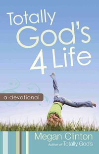 Produktbild: Totally God's 4 Life: A Devotional