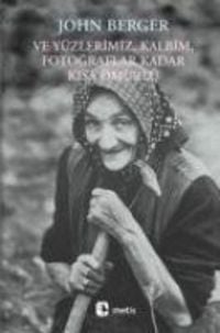 Produktbild: Ve Y&uuml;zlerimiz, Kalbim, Fotograflar Kadar Kisa &Ouml;m&uuml;rl&uuml;