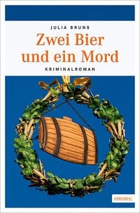 Bild vom Artikel Zwei Bier und ein Mord vom Autor Julia Bruns
