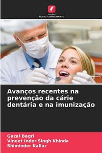 Produktbild: Avan&ccedil;os recentes na preven&ccedil;&atilde;o da c&aacute;rie dent&aacute;ria e na imuniza&ccedil;&atilde;o