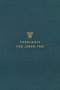 Produktbild: Theologie f&uuml;r jeden Tag